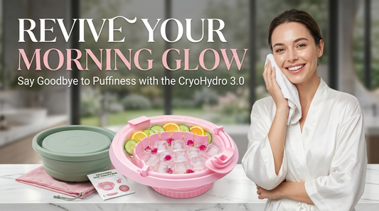 Say Goodbye to Morning Puffiness! Meet the CryoHydro 3.0
